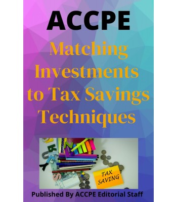 Matching Investments to Tax Saving Techniques 2022